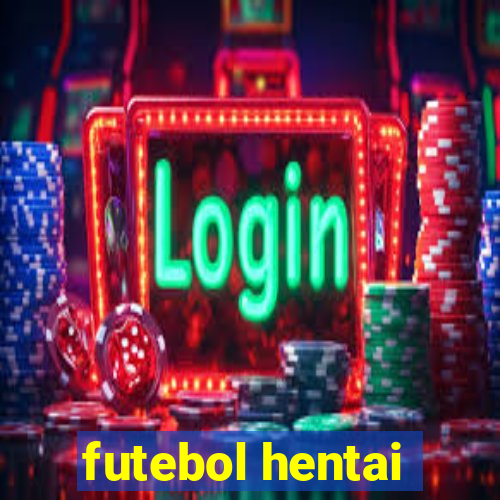 futebol hentai